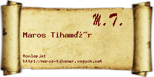 Maros Tihamér névjegykártya